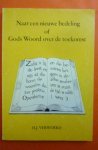 Verwoerd H.J. - Naar een nieuwe bedeling of Gods Woord over de toekomst