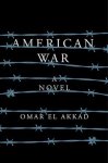 Omar El Akkad - American War