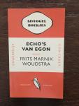 Woudstra, Frits Marnix en Schreuders, Piet (vormgeving) - Echo's van Egon Impressionistische hersenorkaantjes  Onwerkelijk Concreet  Ongekuiste Verhalen