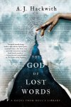 a. j. hackwith - A Novel from Hell's Library-The God of Lost Words a. j. hackwith - A Novel from Hell's Library-The God of Lost Words