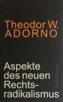 Theodor W. Adorno - Aspekte des neuen Rechtsradikalismus