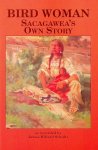 Schultz, James Willard - Bird Woman: Sacagawea's Own Story Schultz, James Willard - Bird Woman: Sacagawea's Own Story