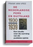 F.P.I.M. van Vree - De Nederlandse pers en Duitsland 1930-1939