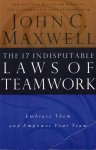 John C. Maxwell - The 17 Indisputable Laws of Teamwork