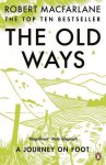 Robert Macfarlane - The Old Ways