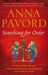 Pavord, Anna - Searching for Order. The history of the alchemists, herbalists and philosophers who unlocked the secrets of the plant world.