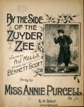Scott, Bennett: - By the side of the Zuyderzee. Words by A.J. Mills. Sung by Miss Annie Purcell