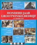 Roger Miellet - Honderd Jaar Grootwinkelbedrijf in Nederland