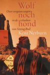 Kent Nerburn 72930, Karin Breuker 59566 - Wolf noch hond - Over vergeten wegen in de schaduw van Sitting Bull