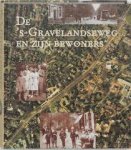 ENGEL, W.I. & SCHUYT, BRAM VAN DER & INEKE DE RONDE. - De 's-Gravelandseweg en zijn bewoners.