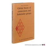 Lichnerowicz, André. - Global Theory of Connections and Holonomy Groups. Translated and edited by Michael Cole.