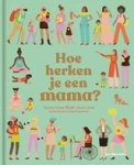 Donna Amey Bhatt - Hoe herken je een mama?