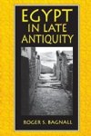 Roger S. Bagnall - Egypt in Late Antiquity