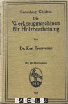 Karl Trautvetter - Die Werkzeugmaschinen für Holzbearbeitung
