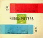 Hudig en Pieters - Hudig & Pieters 1856-1956