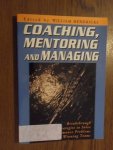 Hendricks, William - Coaching, mentoring and managing. Breakthrough Strategies to Solve Performance Problems and Build Winning Teams