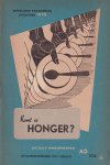niet vermeld - Komt er honger? [Kan de aarde ons allen voeden? Jaarlijks komen er 20 000 000 monden bij]