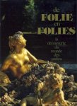 Crouzet, Francois - De folie en folies. La découverte du monde des jardins