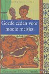Alexander McCall Smith - Goede zeden voor mooie meisjes