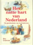 Leijenaar, Eric. - De geschiedenis van de Zuiderzee;  Het natte hart van Nederland