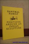 N/A; - SANTHAL FAMILY. POSITIONS AROUND AN INDIAN SCULPTURE,