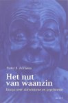 P.R. Adriaens - Het nut van waanzin essays over darwinisme en psychiatrie