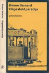 Barnard, Benno - Uitgesteld paradijs