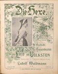 Waldmann, Ludolf: - Die Hexe. Gedicht von Otto Hausmann als Lied im Volkston für eine Singstimme mit Pianofortebegleitung. Op. 108
