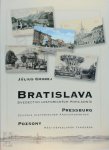 Július Cmorej - Bratislava: Svedectvo historických pohľadníc Pressburg: Zeugnis historischer Ansichtskarten