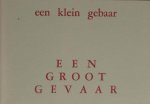Wessels, Dick. - Een klein gebaar, een groot gevaar. Wessels, Dick. - Een klein gebaar, een groot gevaar.