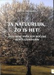 Vriesema, Siette - Ja natuurlijk, zo is het! Onze stap naar een hogere bewustzijnsvorm Vriesema, Siette - Ja natuurlijk, zo is het! Onze stap naar een hogere bewustzijnsvorm