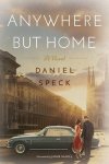 Daniel Speck - Anywhere But Home
