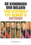 STENGERS Jean - De koningen der Belgen - Van Leopold I tot Albert II