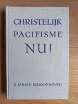 Jansen Schoonhoven E. - Christelijk pacifisme nu!