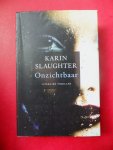 Slaughter, Karin - ONZICHTBAAR [1.dr]