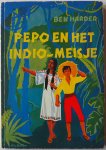 Harder Ben, vert. Poppema Liesbeth, ill. Dalton Tilly - Pepo en het Indio-meisje (zilverserie nr 32 )
