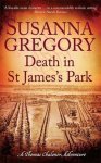 Gregory, Susanna - Death In St James'S Park