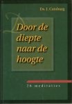 Catsburg, Ds. J. - Catsburg, Ds. J.-Door de diepte naar de hoogte