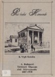 Végh Katalin, K. - A Budapesti Történeti Múzeum elsö félévszázada (1887-1938)