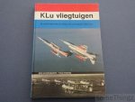 Schoenmaker, Wim / Postma, Thijs. - Klu vliegtuigen. De vliegtuigen van de Koninklijke Luchtmacht vanaf 1913.