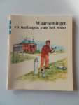 Visser-Bakker, J. - Ons leeshoekje Derde plank Het weer Waarnemingen en metingen van het weer
