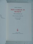 Kolarz, Henry - MIJN FAMILIE IN MOSKOU - WAT MEN DAAR DENKT EN VOELT