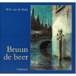 Hulst, W.G. van de - Bruun de beer (nieuwe uitvoering