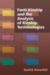 Kronenfeld, David B. - Fanti Kinship and the Analysis of Kinship Terminologies