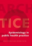  - Epidemiology in Public Health Practice