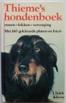 Klever Ulrich. Ned. bewerk. Rheenen van Jan - Thieme`s hondenboek