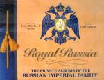 Townend, Carol (text by) - Royal Russia (The private albums of the Russian Imperial Family), 119 pag. hardcover + stofomslag, goede staat