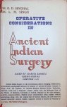 G. D. Singhal &  L. M. Singh - Ancient Indian Surgery   / Operative  Considerations in Ancient Indian Surgery