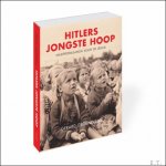 Gerard Groeneveld - Hitlers jongste hoop Nazipropaganda voor de jeugd