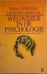 Eysenck, Hans J. / Kristal, Leonard - WEGWIJZER IN DE PSYCHOLOGIE. Met meer dan 500 alfabetisch gerangschikte begrippen.